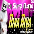 Riva Riva__Khichuri Style Dnc Mix__Dj Suvo Babu Burdwan 